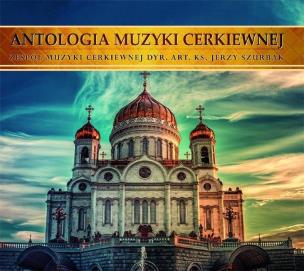 Okładka książki Antologia Muzyki Cerkiewnej