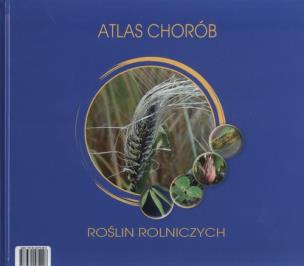 Okładka książki Atlas chorób roślin rolniczych HORTPRESS