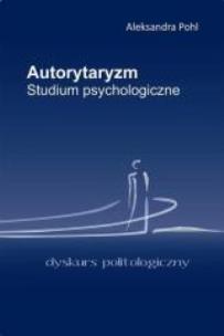 Okładka książki Autorytaryzm. Studium psychologiczne