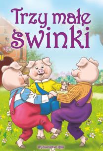 Okładka książki Bajki klasyczne. Trzy małe świnki