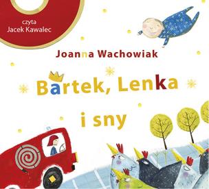Okładka książki Bartek, Lenka i sny-audiobook