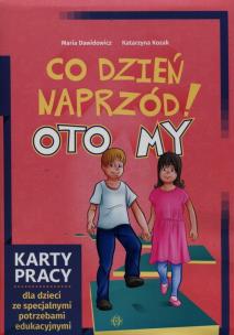 Okładka książki Co dzień naprzód Oto My Karty pracy dla dzieci ze specjalnymi potrzebami edukacyjnymi