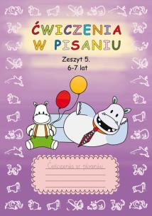 Okładka książki Ćwiczenia w pisaniu Zeszyt 5 6-7 lat