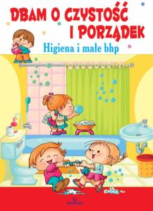 Okładka książki Dbam o czystość i porządek