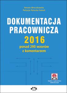 Okładka książki Dokumentacja pracownicza 2016 ponad 290 wzorów z komentarzem (z suplementem elektronicznym)