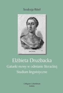Okładka książki Elżbieta Drużbacka. Gatunki mowy w odmianie literackiej