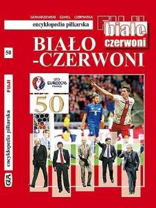 Okładka książki Encyklopedia piłkarska. Biało-Czerwoni T.50