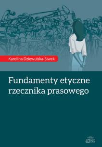 Okładka książki Fundamenty etyczne rzecznika prasowego