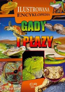Okładka książki Gady i płazy Ilustrowana encyklopedia