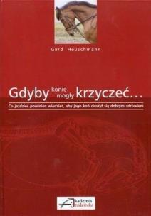Okładka książki Gdyby konie mogły krzyczeć...