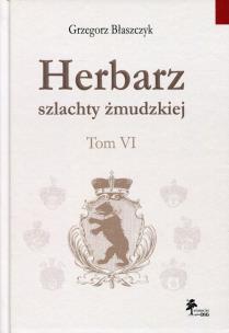 Okładka książki Herbarz szlachty żmudzkiej Tom 6
