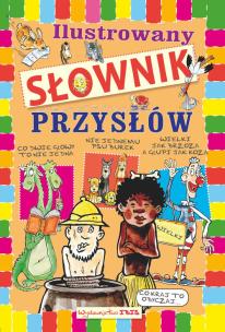 Okładka książki Ilustrowany słownik przysłów