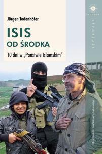 Okładka książki ISIS od środka. 10 dni w Państwie Islamskim