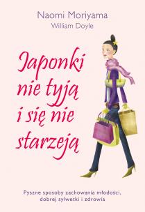 Okładka książki Japonki nie tyją i się nie starzeją