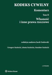 Okładka książki Kodeks cywilny Komentarz Tom2 Własność i inne prawa rzeczowe