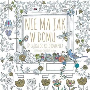 Okładka książki Książka do kolorowania. Nie ma jak w domu