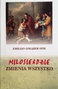 Okładka książki Miłosierdzie zmienia wszystko
