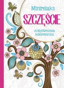 Okładka książki MiniRelaks Szczęście. Antystresowa kolorowanka