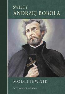 Okładka książki Modlitwenik. Święty Andrzej Bobola