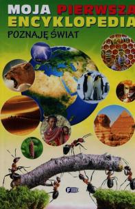Okładka książki Moja pierwsza encyklopedia. Poznaję Świat