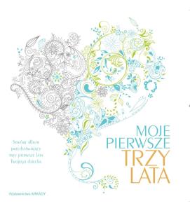 Okładka książki Moje pierwsze trzy lata