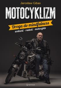 Okładka książki Motocyklizm Droga do mindfulness