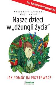 Okładka książki Nasze dzieci w dżungli życia