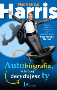 Okładka książki Neil Patrick Harris Autobiografia w której decydujesz ty