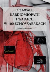 Okładka książki O zawale kardiomiopatii i wadach w 100 echoszaradach