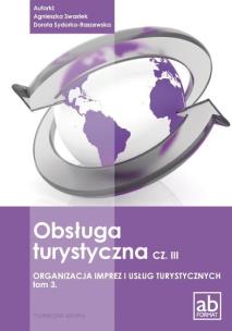 Okładka książki Obsługa turystyczna cz.III Organizacja imprez..T.3