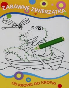 Okładka książki Od kropki do kropki. Zabawne zwierzątka