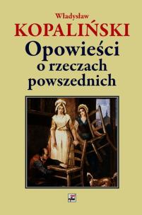 Okładka książki Opowieści o rzeczach powszednich