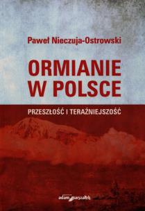 Okładka książki Ormianie w Polsce Przeszłość i teraźniejszość