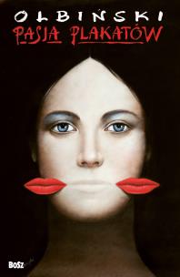 Okładka książki Plakatowa pasja Rafała Olbińskiego