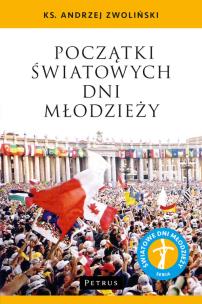Okładka książki Początki Światowych Dni Młodzieży
