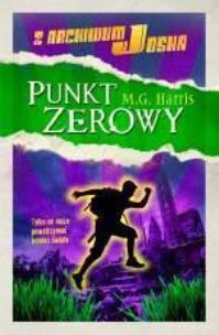Okładka książki Punkt zerowy. - M. G. Harris