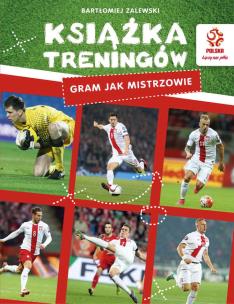 Okładka książki PZPN Książka treningów Gram jak mistrzowie!