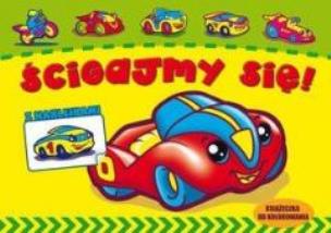 Okładka książki Ścigajmy się! Książeczka do kolorowania z naklejkami