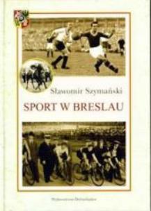 Okładka książki Sport w Breslau - Sławomir Szymański