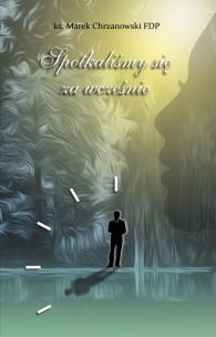 Okładka książki Spotkaliśmy się za wcześnie