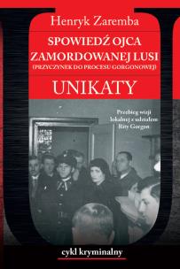 Okładka książki Spowiedź ojca zamordowanej Lusi. Unikaty