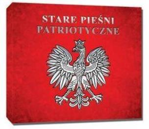 Okładka książki Stare pieśni patriotyczne CD