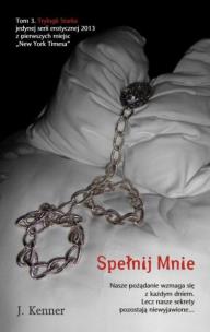 Okładka książki Trylogia Starka Tom 3 Spełnij mnie