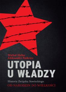 Okładka książki Utopia u władzy. Historia Związku Sowieckiego Tom 1 Od narodzin do wielkości (1914-1939)