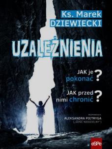 Uzależnienia. Audiobook. Autor: Ks. Marek Dziewiecki. Multiszop.pl Okładka książki Uzależnienia. Audiobook