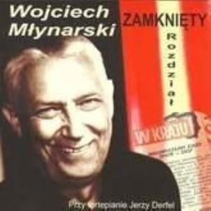 Okładka książki WOJCIECH MLYNARSKI ZAMKNIETY ROZDZIAL CD-SOLITION
