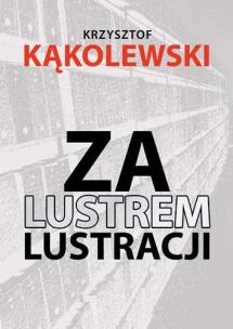 Okładka książki Za lustrem lustracji