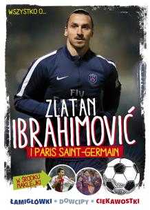 Okładka książki Zlatan Ibrahimovic i Paris Saint-Germain