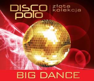 Okładka książki Złota Kolekcja Disco Polo - Big Dance