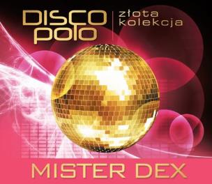 Okładka książki Złota Kolekcja Disco Polo - Mister Dex